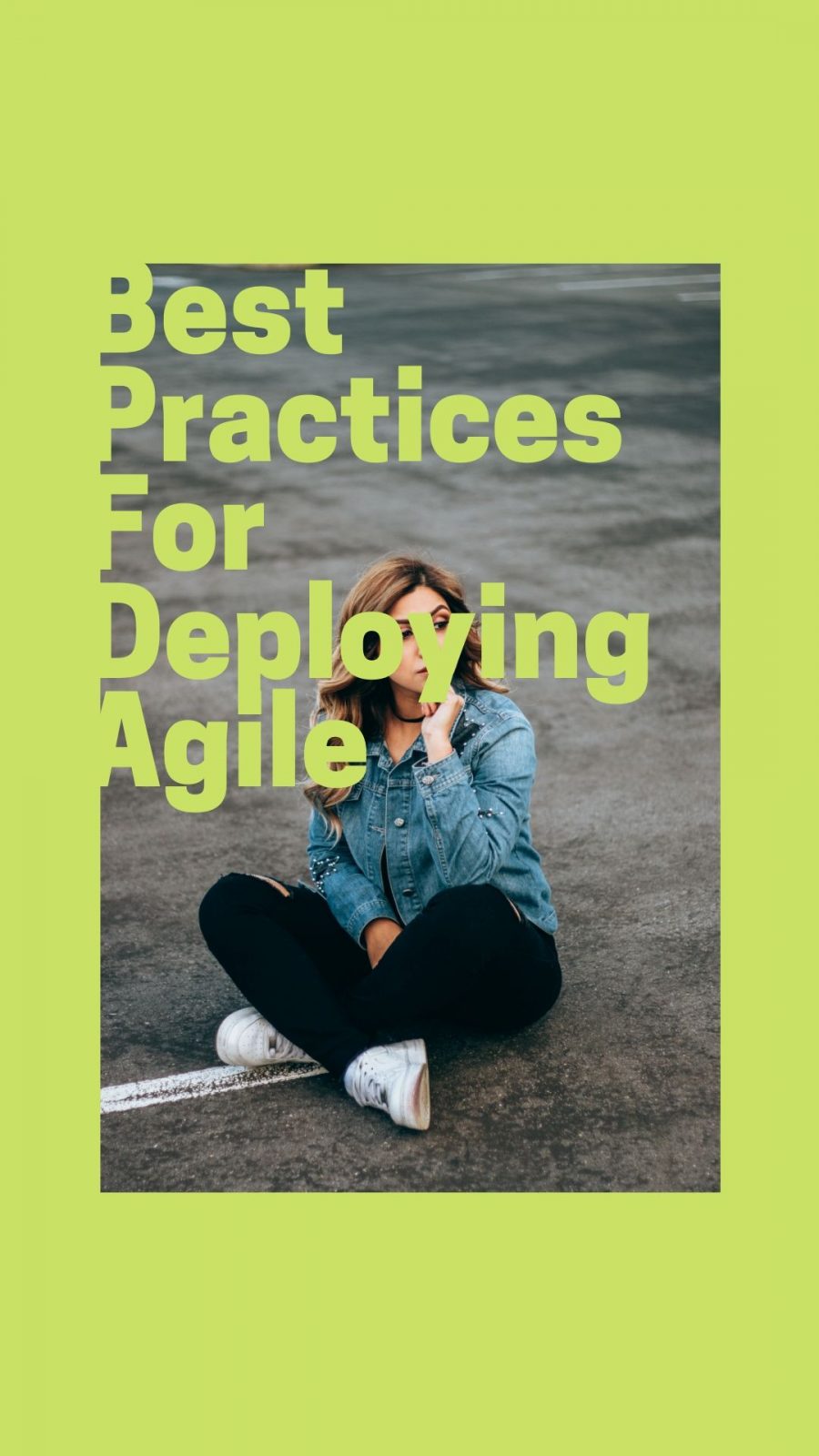 Best Practices For Deploying Agile
