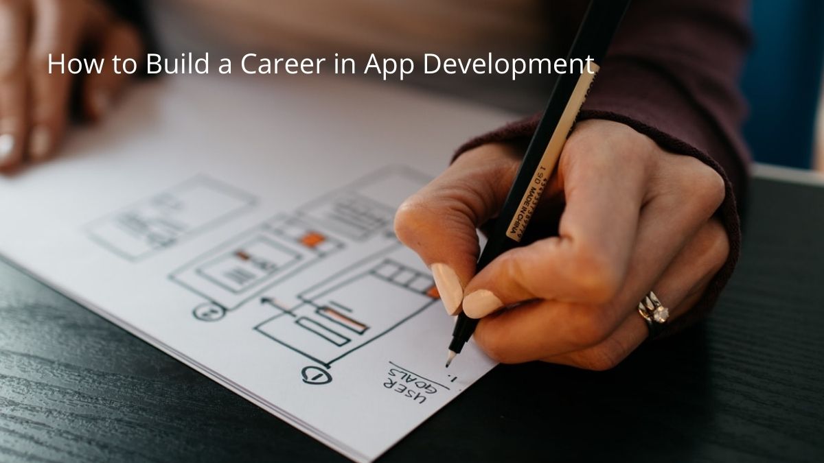 How to Build a Career in App Development