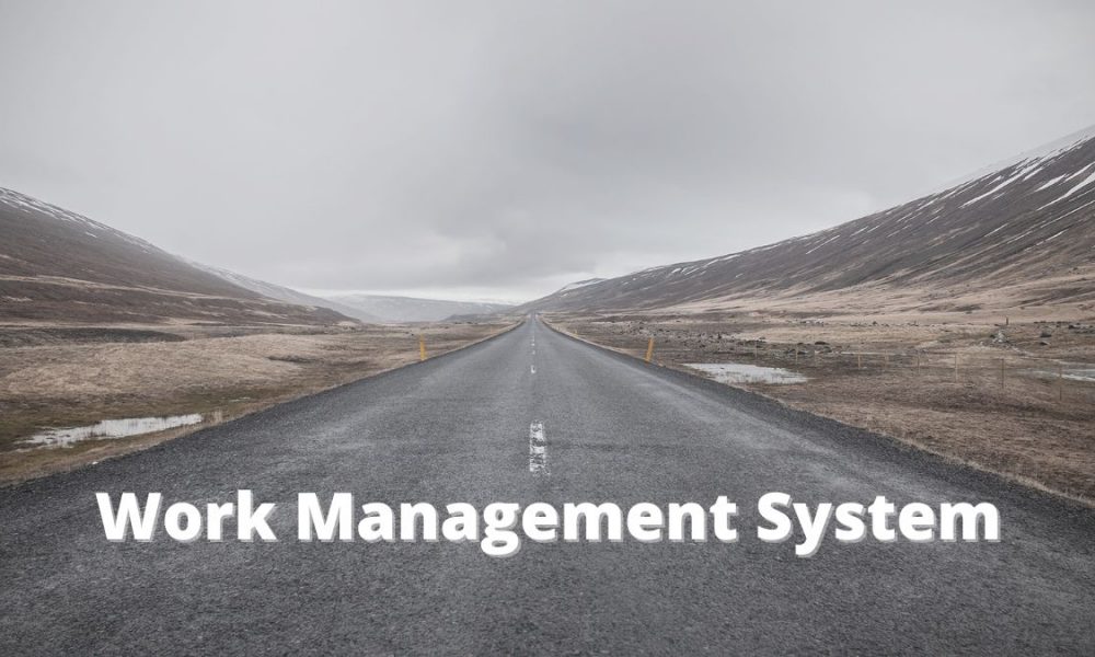 How to Create a Work Management System that Works for You?