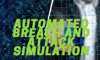 Automated Breach and Attack Simulation Is Rapidly Growing