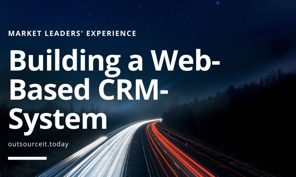 Building a Web-Based CRM-System: Market Leaders’ Experience