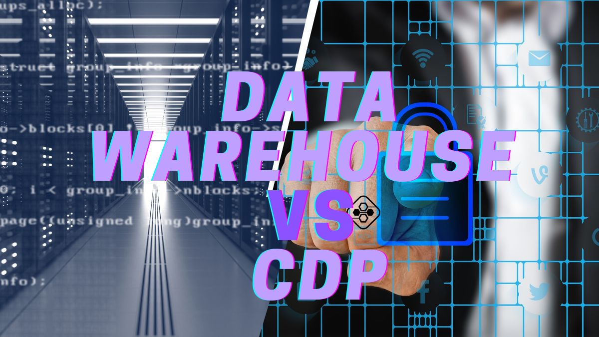 Data Warehouse vs. Customer Data Platform