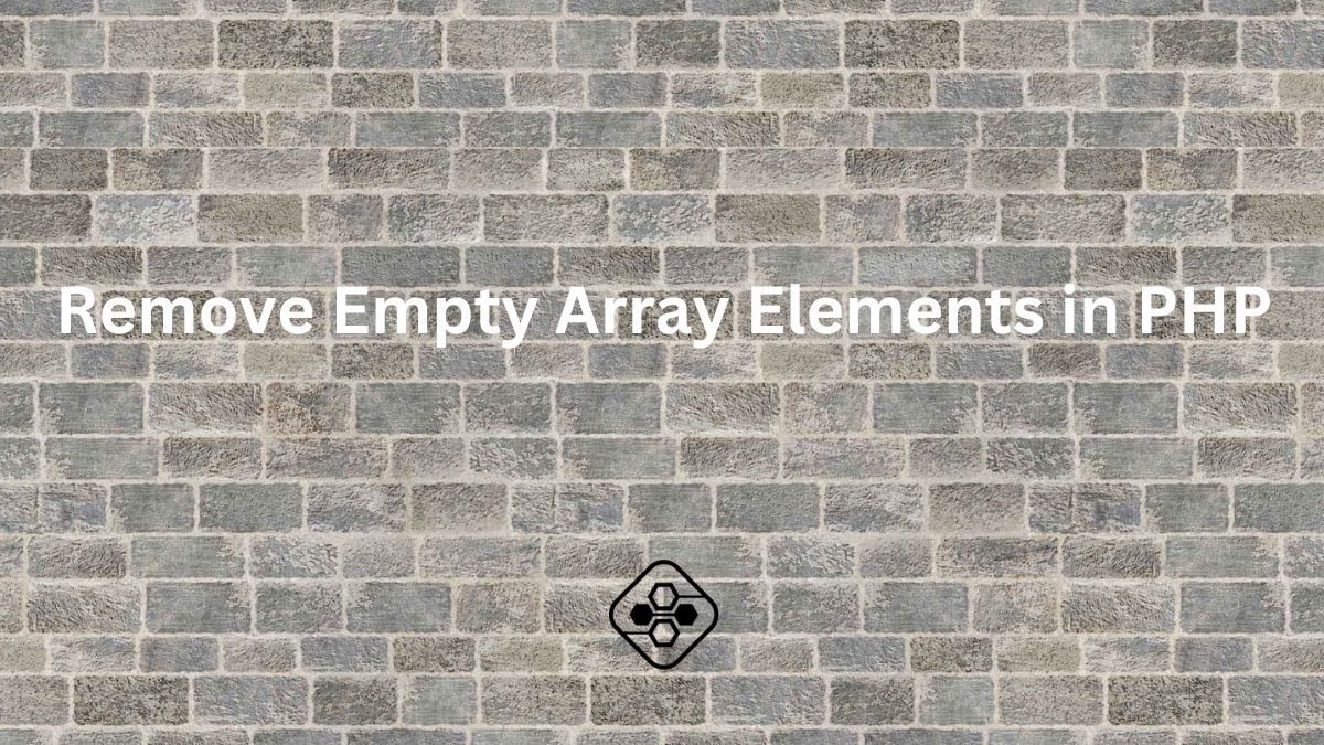 How To Remove Empty Array Elements in PHP
