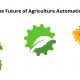 The Future of Agriculture Automation