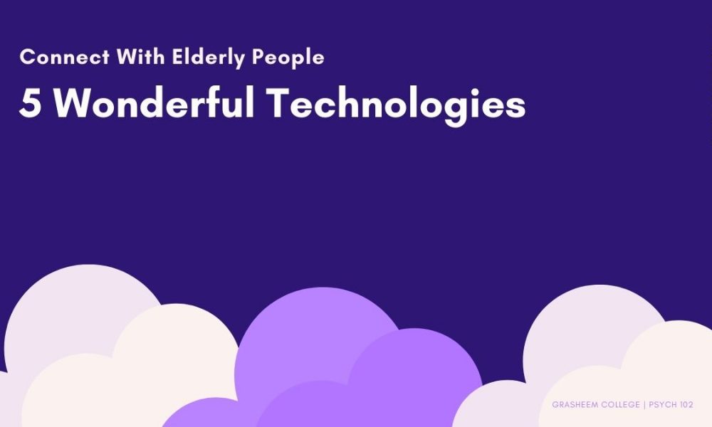 Connect with Elderly People: 5 Wonderful Technologies and Konnekt Videophone
