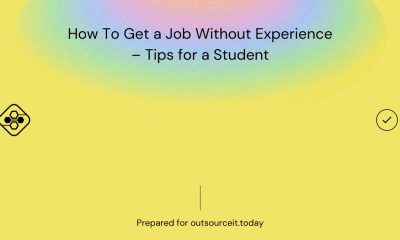 How To Get a Job Without Experience â€“ Tips for a Student